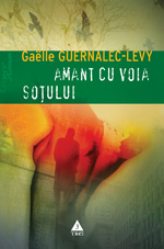Amant cu voia sotului de GaÃ«lle Guernalec-Levy