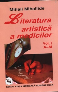 Literatura artistica a medicilor (2 volume) de Mihail Mihailide