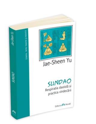 Sundao. respiratia daoista si practica vindecarii de Jae-Sheen Yu