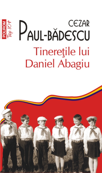 Tineretile lui Daniel Abagiu de Cezar Paul-Badescu