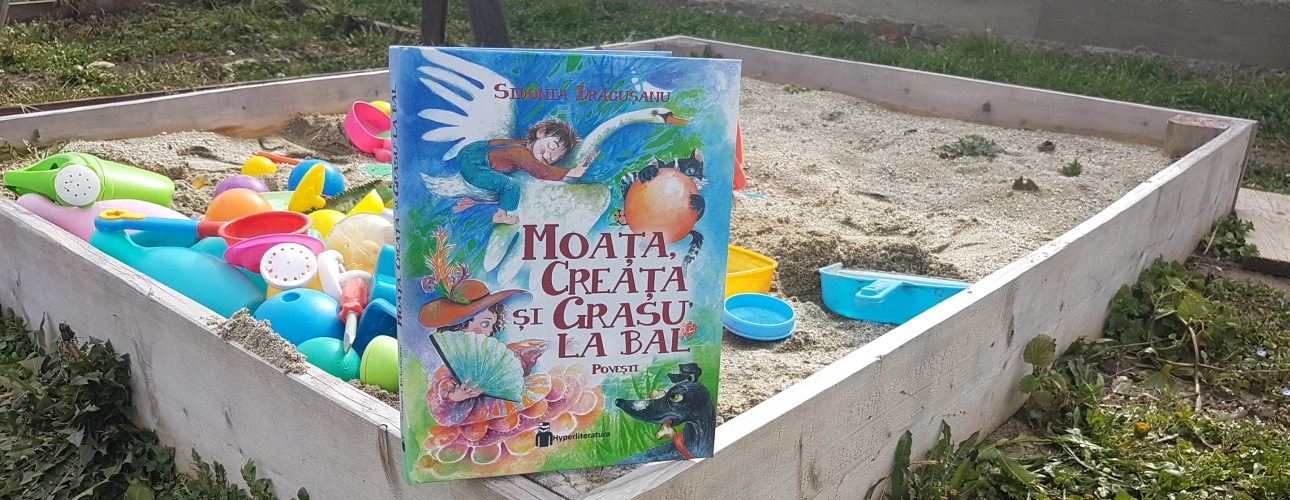 Moata, Creata si Grasu' la bal, de Sidonia Dragusanu