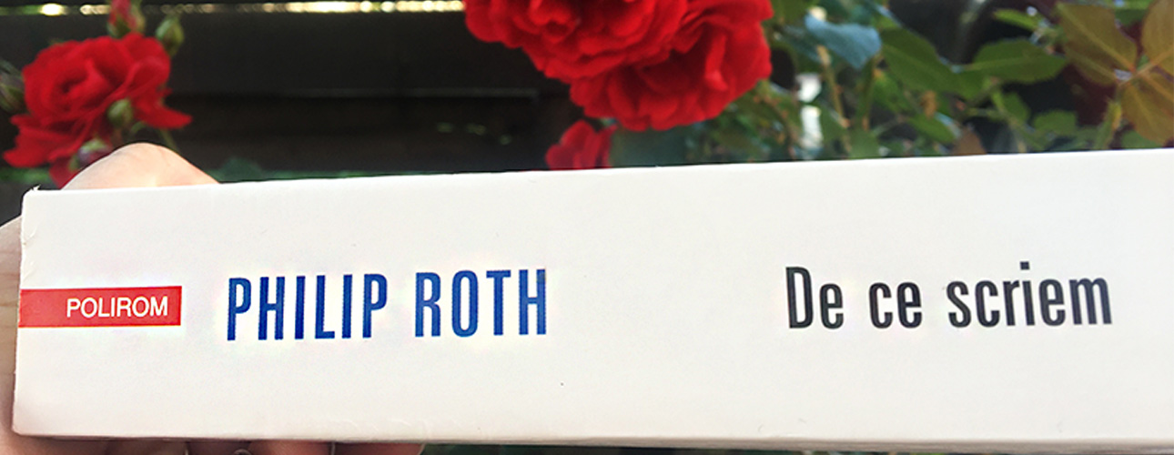 De ce scriem, Philip Roth