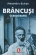 Brancusi - o biografie (prima biografie completa aparuta in al cinzecilea an de la moartea artistului)