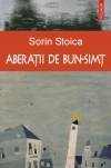Aberatii de bun-simt de Sorin Stoica
