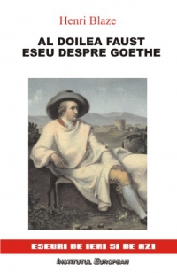 Al doilea faust. eseu despre goethe de Henri Blaze