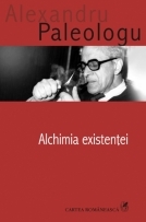 Alchimia existentei de Alexandru Paleologu