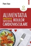 Alimentatia preventiva impotriva bolilor cardiovasculare de Pierre Vican
