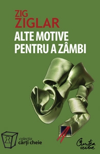 Alte motive pentru a zambi de Zig Ziglar