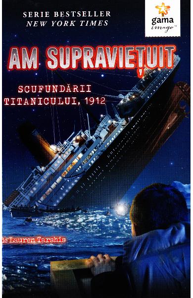 Am supraviețuit scufundării Titanicului, 1912 de Lauren Tarshis