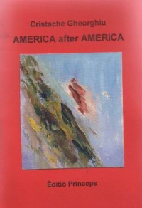 America after america (editio princeps) de Cristache Gheorghiu
