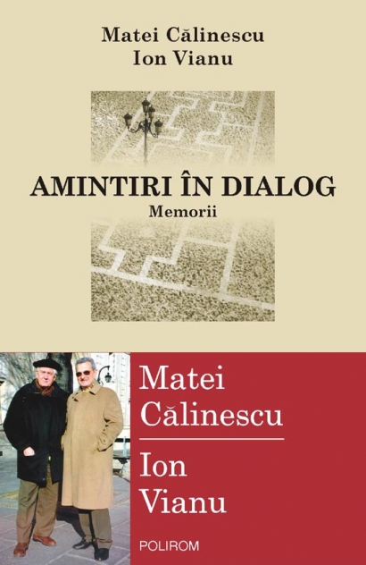 Amintiri in dialog. memorii de Matei Calinescu, Ion Vianu