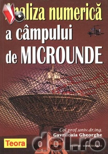 Analiza numerica a campului de microunde de Gavriloaia Gheorghe