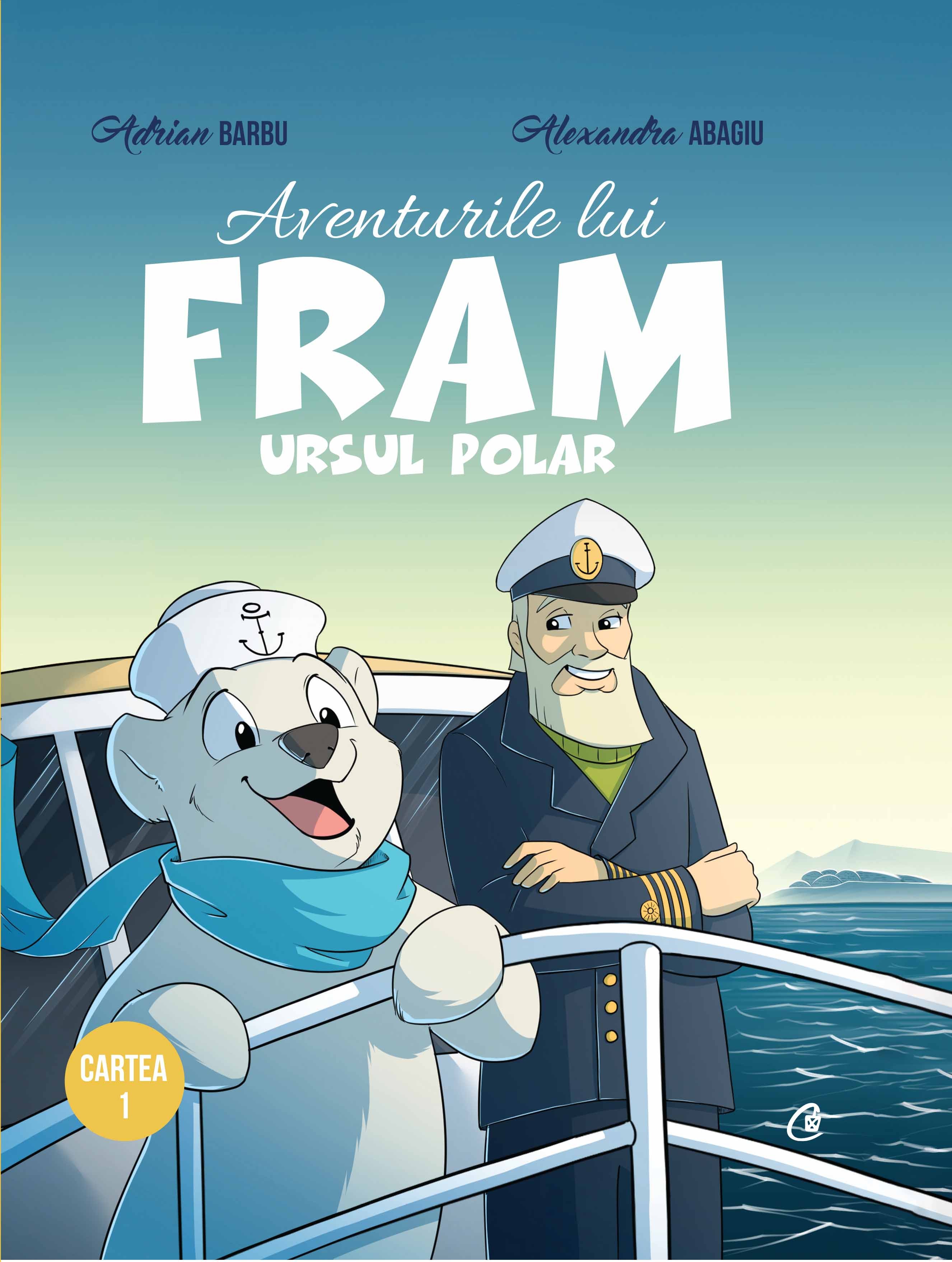 Aventurile lui Fram, ursul polar (Cartea 1) de Adrian Barbu, Alexandra Abagiu