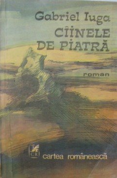 Cainele de piatra de Gabriel Iuga