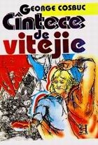 Cantece de vitejie de George Cosbuc
