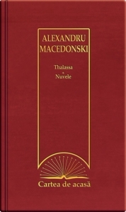 Cartea de acasa nr. 19. alexandru macedonski - thalassa. nuvele de Alexandru Macedonski