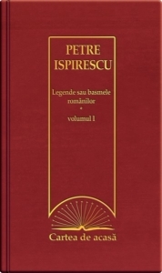 Petre ispirescu - legende sau basmele romanilor, volumul i de 