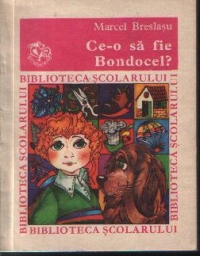 Ce-o sa fie bondacel? de Marcel Breslasu