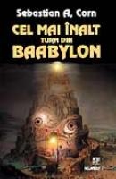Cel mai inalt turn din baabylon de Sebastian A. Corn