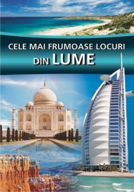 Cele mai frumoase locuri din lume de