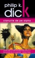 Clanurile de pe alpha de Philip K. Dick