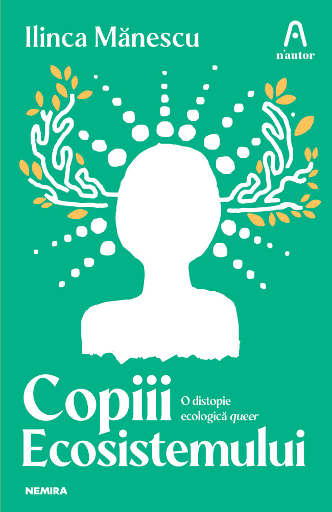 Copiii ecosistemului de Ilinca Mănescu