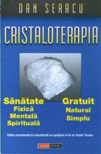 Cristaloterapia de Dan Seracu, Teodor Vasile