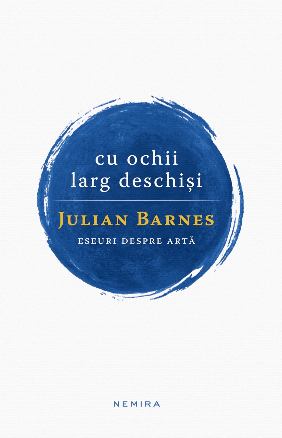 Cu ochii larg deschiși de Julian Barnes