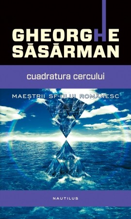 Cuadratura cercului de Gheorghe Sasarman