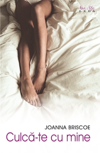Culca-te cu mine de Joanna Briscoe