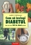 Cum sa invingi diabetul. cele mai bune 1001 de sfaturi practice de Judith H. Mcquown