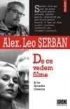 De ce vedem filme. et in arcadia cinema de Alex. Leo Serban