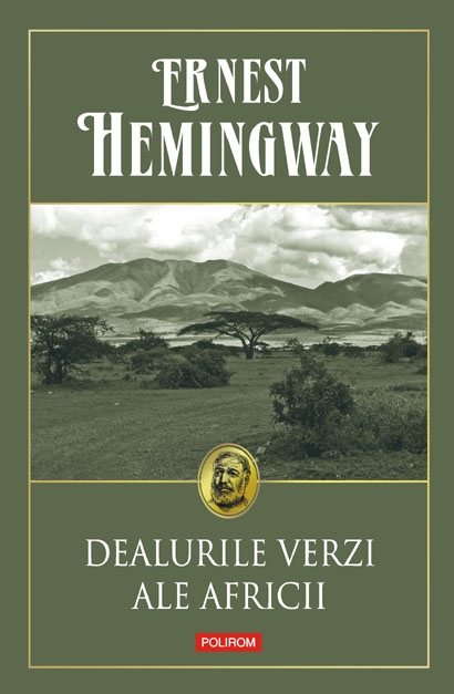 Dealurile verzi ale africii de Ernest Hemingway