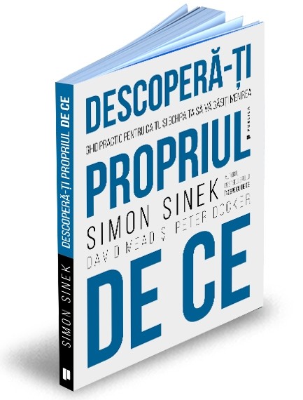 Descoperă-ți propriul De Ce de Simon Sinek, Peter Docker, David Mead