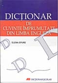 Dictionar de cuvinte imprumutate din limba engleza de Elena Epure
