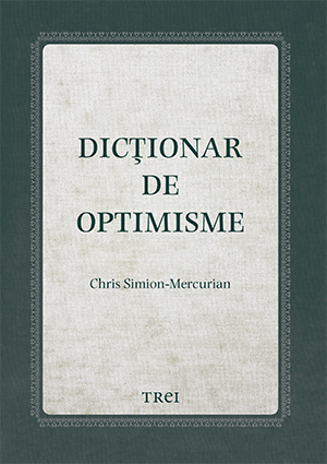 Dicționar de optimisme de Chris Simion