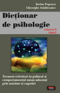 Dictionar de psihologie vol. 4 (litera c) de Stefan Popescu, Gheorghe Aradavoaice