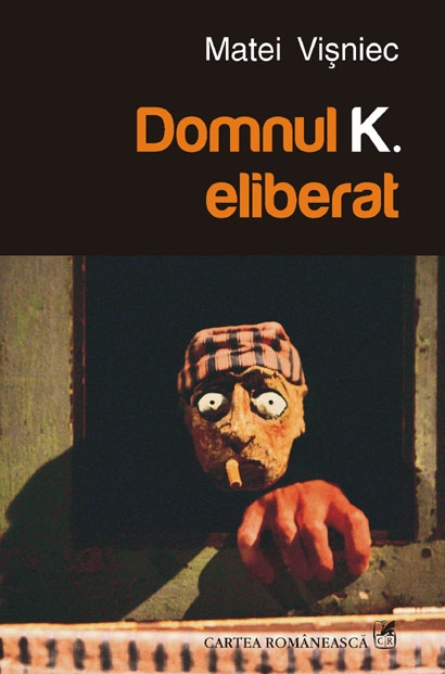 Domnul k. eliberat de Matei Visniec