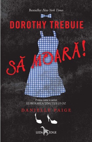 Dorothy trebuie să moară! de Danielle Paige