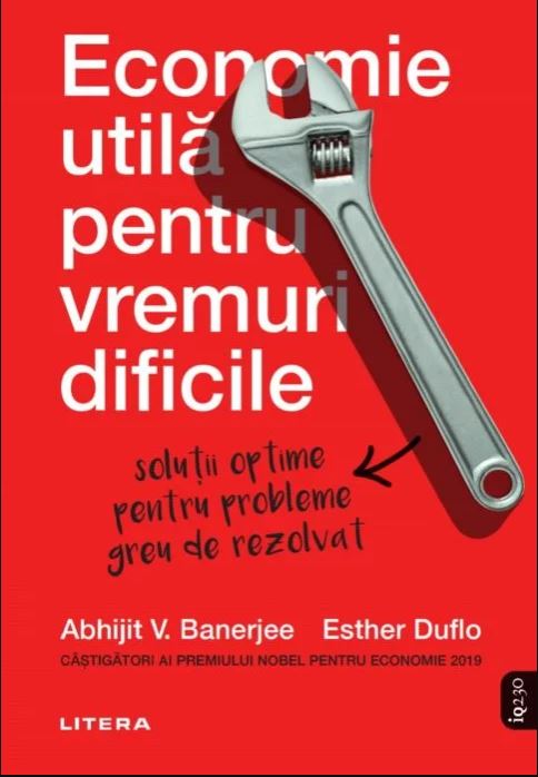 Economie utilă pentru vremuri dificile de Abhijit V. Banerjee, Esther Duflo