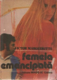 Femeia emancipata de Victor Margueritte