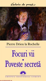 Focuri vii - poveste secreta de Pierre Drieu La Rochelle