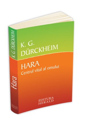 Hara - centrul vital al omului de Karlfried Graf Durckheim