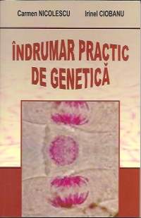 Indrumar practic de genetica de Carmen Nicolescu, Irinel Ciobanu