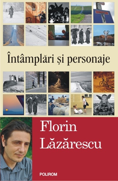 Intamplari si personaje de Florin Lăzărescu