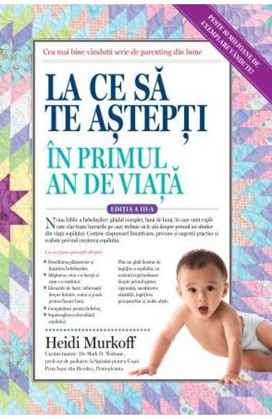 La ce să te aștepți în primul an de viață de Heidi Murkoff