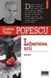Libertatea urii. scrieri de Cristian Tudor Popescu