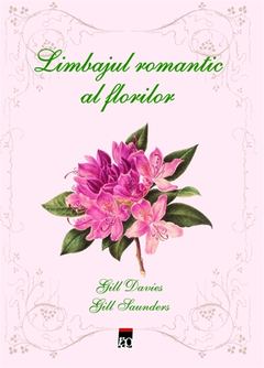 Limbajul romantic al florilor de Gill Saunders, Gill Davies