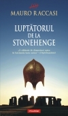 Luptatorul de la stonehenge de Mauro Raccasi