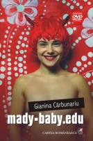 Mady-baby.edu (contine dvd) de Gianina Carbunariu